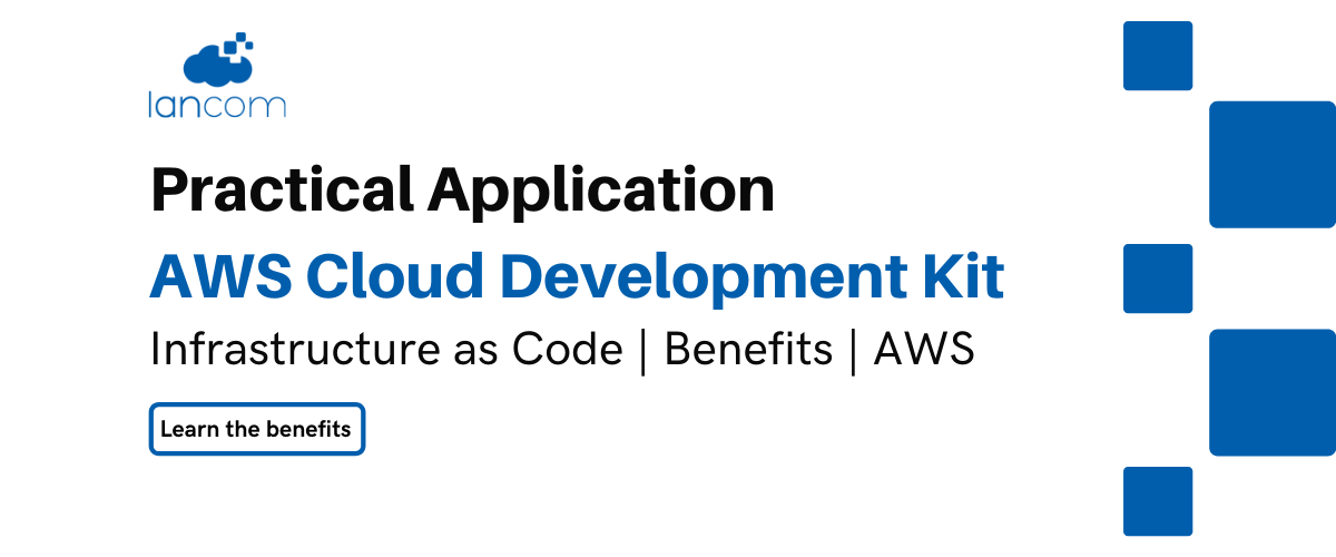Practical Application of the AWS Cloud Development Kit