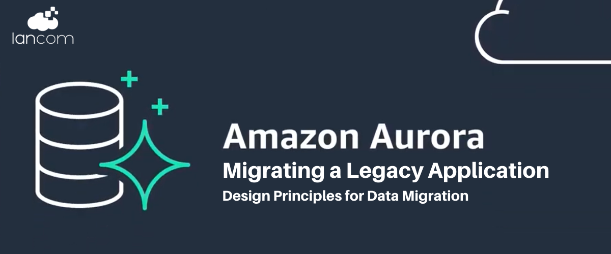 Migrating a Legacy Application to AWS Aurora